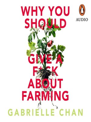 cover image of Why you should give a f*ck about farming